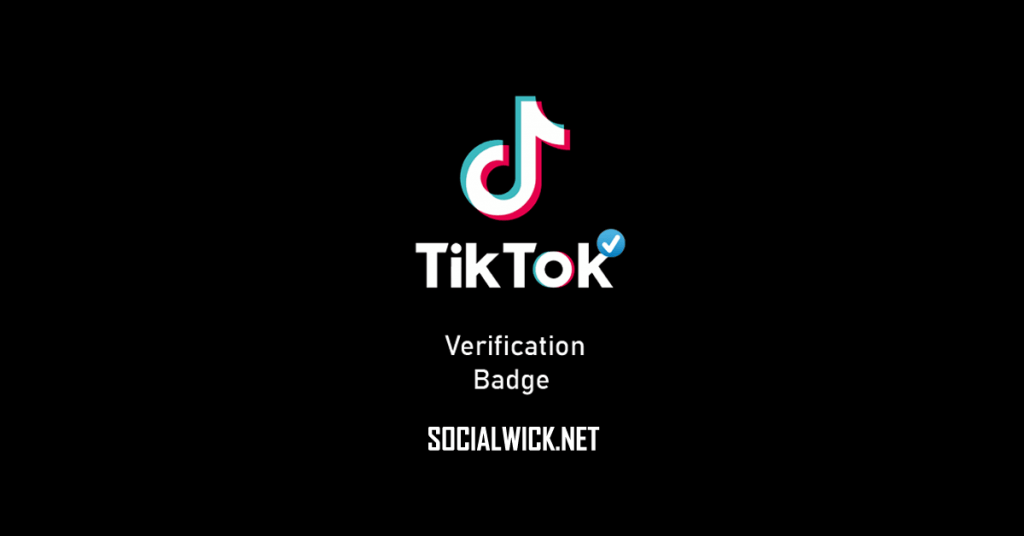 Get Verified On TikTok and Unlock New Opportunities