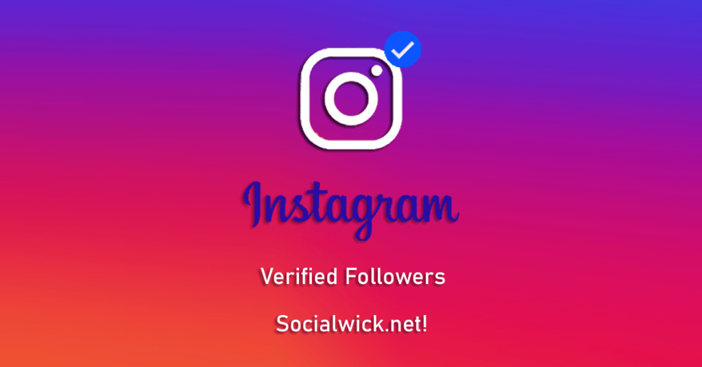 Buy Instagram Verified Followers and Boost Your Instagram Profile Visibility