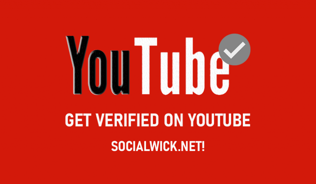 Buy get Verified on YouTube Service from Socialwick.net!