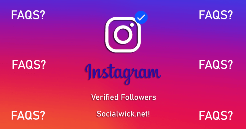 FAQS to Buy Instagram Verified Followers