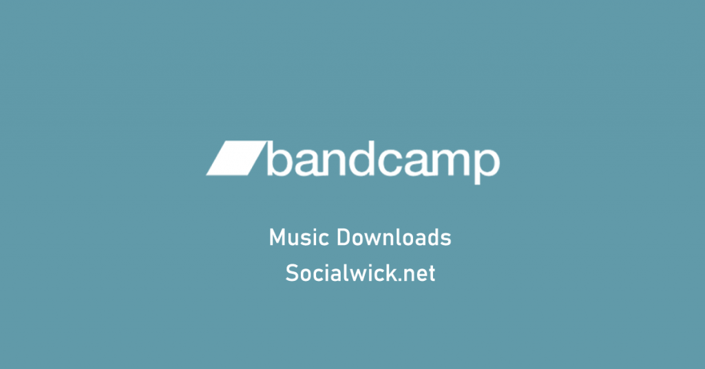 Buy Bandcamp Download Service From Socialwick.net