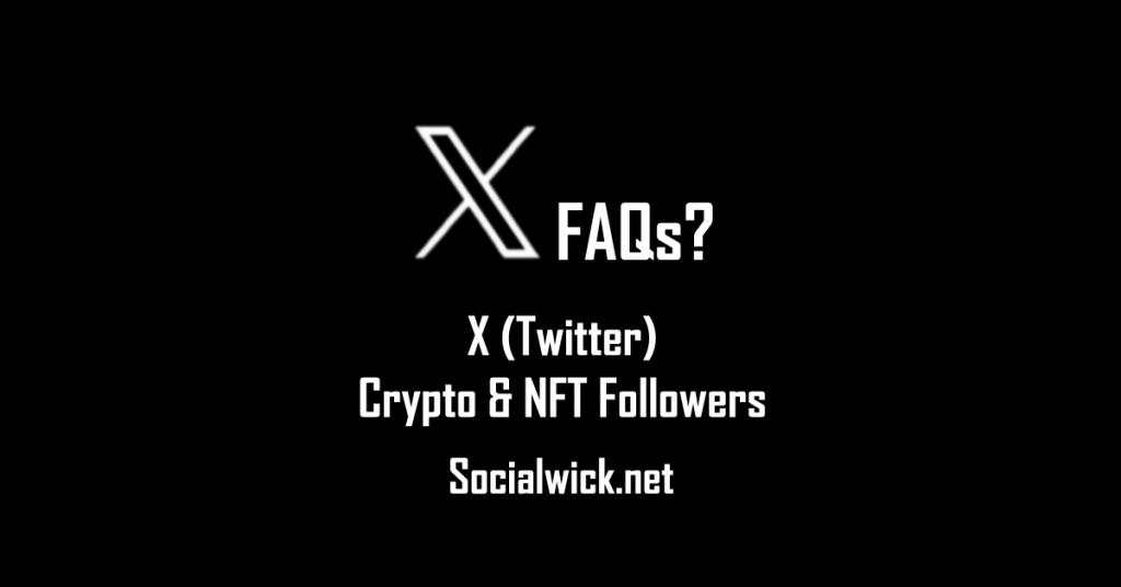 (FAQs) About X Crypto and NFT Followers