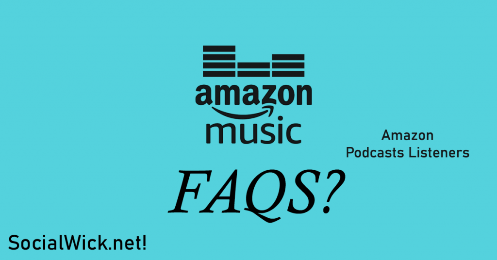 FAQs to Buy Amazon Podcasts Listeners