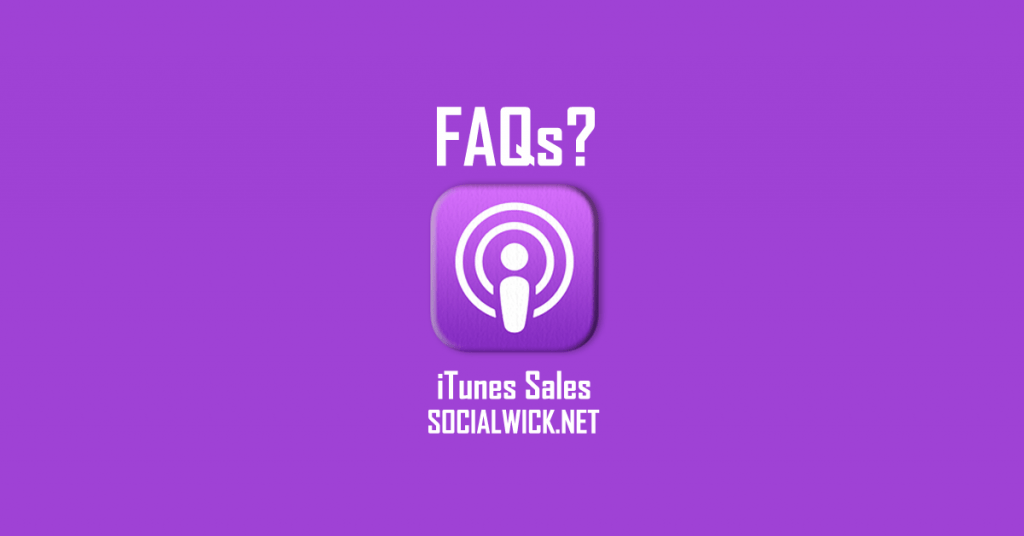Frequently Asked Questions (FAQs) to Get iTunes Sales