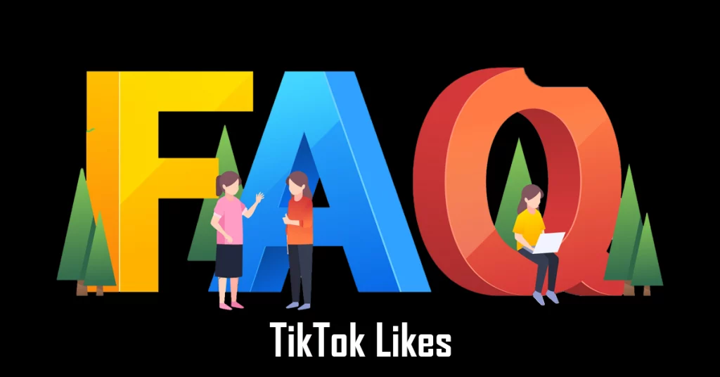 Frequently Asked Questions (FAQs) about to Buy TikTok Likes
